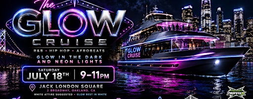 THE GLOW BLACKLIGHT CRUISE | Jack London Square