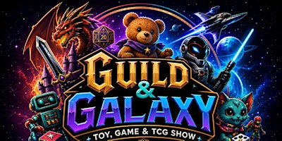 Guild and Galaxy - Toy, Game & TCG show | KT13 8TT