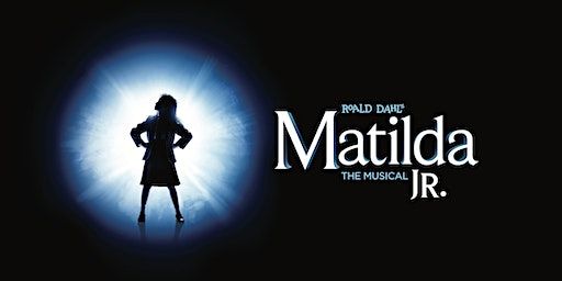 Matilda Jr.-Public Shows | Milpitas Community Center