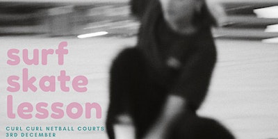 SurfSkate Lesson | John Fisher Netball Courts
