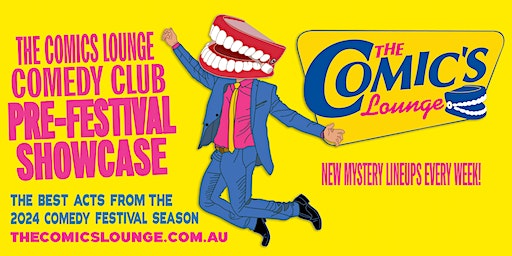 Comics Lounge Comedy Club presents Pre Comedy Festival Showcase | 26 Errol St