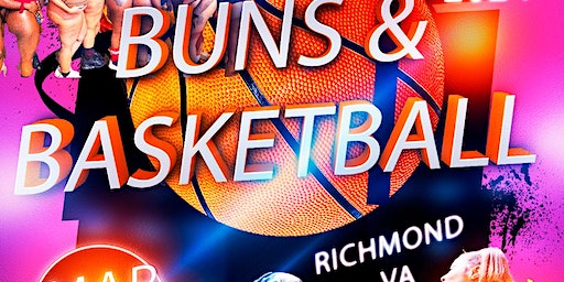 Buns and Basketball Richmond VA Game - Mar 2 2024 | 2102 Bainbridge St
