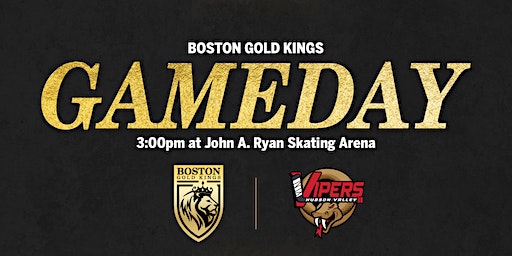 Boston Gold Kings vs Hudson Valley Vipers | John A. Ryan Skating Arena, Paramount Place, Watertown, MA, USA