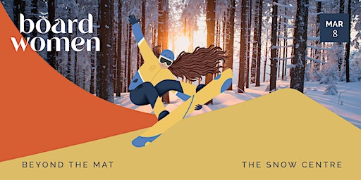 Board Women x The Snow Centre | The Snow Centre