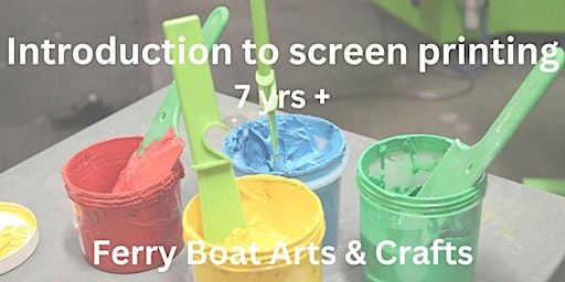 Introduction to screen printing! | Ferry Boat Arts & Crafts, Earlswood, Port Talbot, Neath, UK
