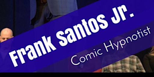 Frank Santos Jr. the R Rated Hypnotist | VFW Post 2125
