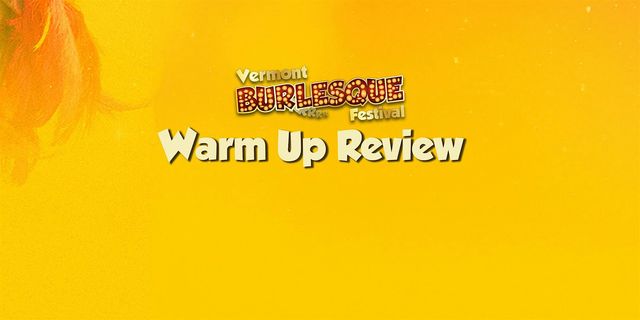 Vermont Burlesque Festival's Warm Up Review (2025) | Hotel Champlain Burlington, Curio Collection by Hilton