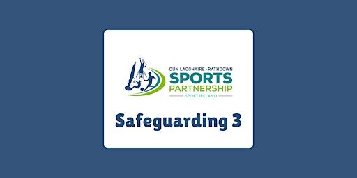 Safeguarding 3 Online Workshop | Online workshop through Zoom