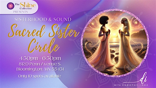 Sacred Sister Circle w/ Southbath | The Shine Collective & Sanctuary By Dorothy-Inez