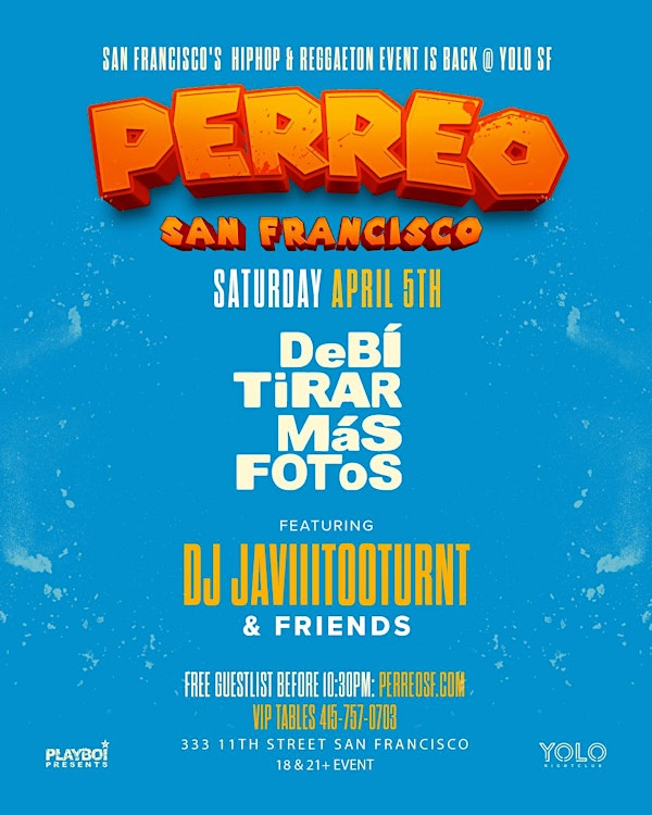 PERREO SF! 18 & 21+ Sat APRIL 5th! @YOLO SF! Hiphop Reggaeton y mas! | Yolo Nightclub - SF Nightlife (We Are Open!)