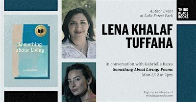 Lena Khalaf Tuffaha with Gabrielle Bates — 'Something About Living: Poems' | Third Place Books