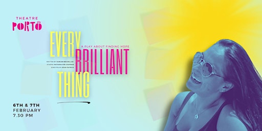 Every Brilliant Things at Theatre Porto | Theatre Porto