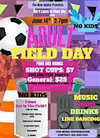 ADULTS ONLY Field Day | 601 E Laura St