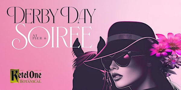 Ketel One Waterfront Derby Party | Pier 6 Waterfront