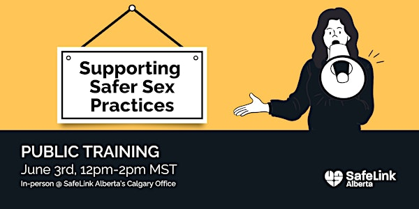 Training - Supporting Safer Sex Practices | SafeLink Alberta