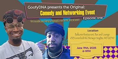 GoofyDNA Presents: The Comedy & Networking Event | 6323 Greenbelt Rd