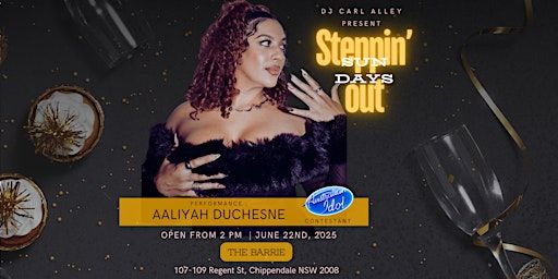 STEPPIN' OUT SUNDAYS - (Special Guest, AALIYAH DUCHESNE) | The Barrie