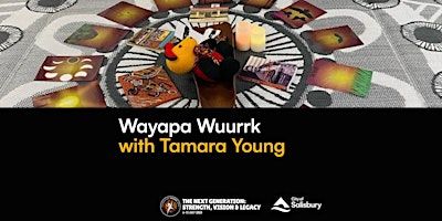 Wayapa Wuurrk with Tamara Young | Little Para Rooms, Salisbury Community Hub