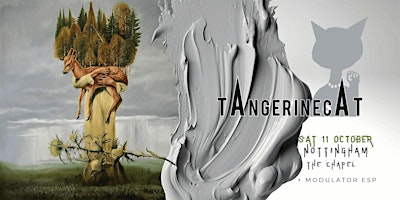 tAngerinecAt UK Tour: Nottingham | The Chapel Nottingham