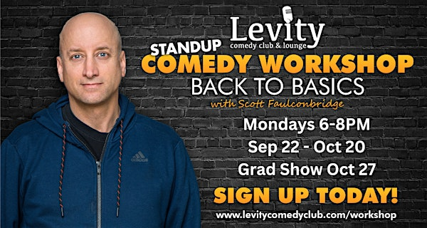 Stand-up Comedy Workshop: Back to Basics with Scott Faulconbridge | Levity Comedy Club & Lounge
