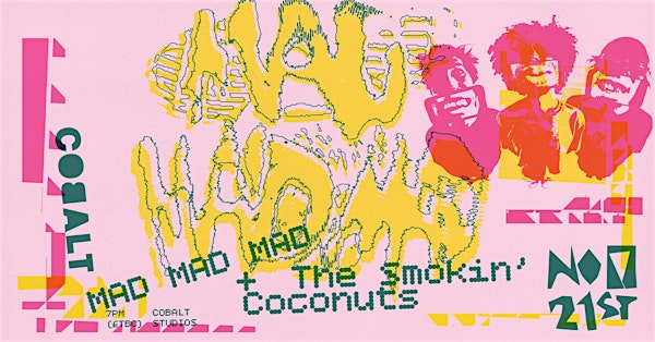 MADMADMAD + The Smokin' Coconuts | Cobalt Studios