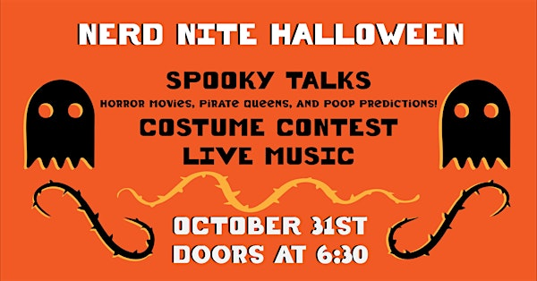 Nerd Nite Halloween: Horror Movies, Pirate Queens, and Poop Predictions! | The Bug Theatre