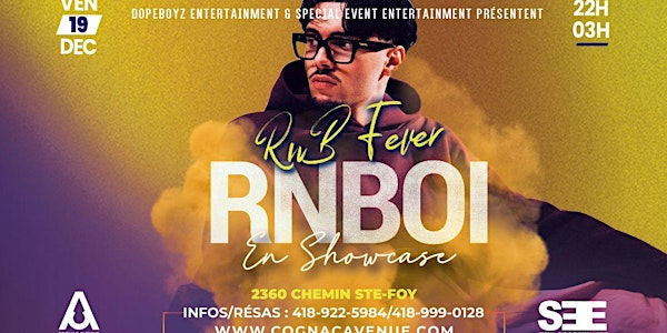 RNB FEVER ~ RNBOI EN  SHOWCASE | COGNAC AVENUE