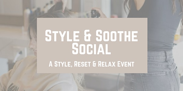 Style & Soothe Social | The Coterie Beauty Collective