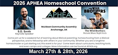 2026 APHEA State Homeschool Convention | Muldoon Community Assembly