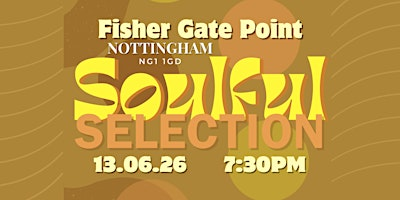 Soulful Selection @ Fisher Gate Point | Fisher Gate Point