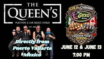 The Gecko Band – Gold & Chrome Tour | Live in Nanaimo (FRIDAY NIGHT) | The Queen's