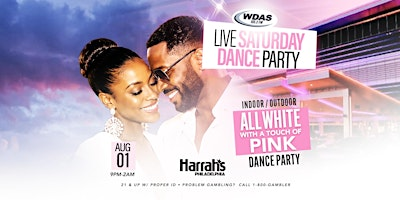 WDAS INDOOR/OUTDOOR LIVE SATURDAY NIGHT DANCE PARTY | Harrah's Philadelphia Casino & Racetrack