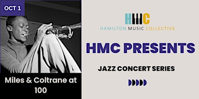 HMC Presents: Miles & Coltrane at 100! | The Gasworks