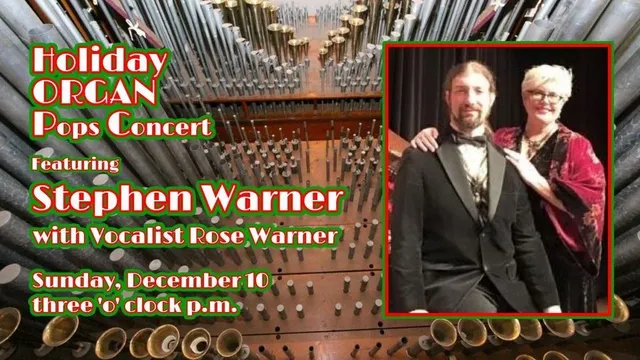 Holiday Organ Concert Featuring Stephen Warner with Vocalist Rose Warner | Senate Theater