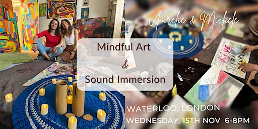 Art & Sound- Mindful Drawing & Painting Immersed in Healing Sounds | Make Space Studios