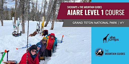 SheJumps x Jackson Hole Mountain Guides | AIARE Level 1 Course | WY | Grand Teton National Park Headquarters, Moose, WY