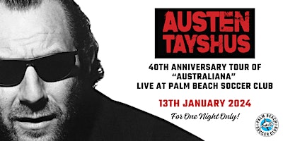 AUSTEN TAYSHUS ONE NIGHT ONLY AT PALM BEACH SOCCER CLUB | Palm Beach Soccer Club, Nineteenth Avenue, Palm Beach QLD, Australia