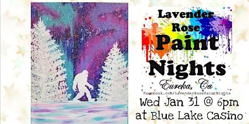Northern Lights Yeti Paint Night at Blue Lake Casino | Blue Lake Casino & Hotel
