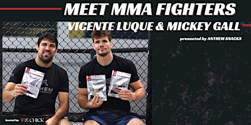 Meet MMA Fighters Vicente Luque & Mickey Gall - Presented by Anthem Snacks | Le Chick Miami, Northwest 24th Street, Miami, FL, USA