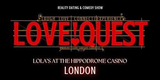 Love Quest - Opening Night | The Hippodrome Casino London