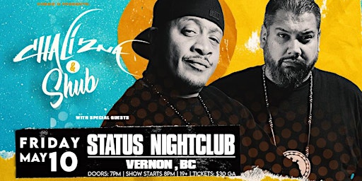 Chali 2na & DJ Shub live in Vernon May 10th at Status Nightclub | Status Nightclub