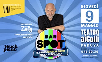 BAR SPOT, il primo Speech Show sulla pubblicità. Un evento di UNA Triveneto | Teatro Ai Colli