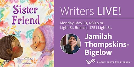 Jamilah Thompkins-Bigelow: "Sister, Friend" | Enoch Pratt Library - Light Street Branch