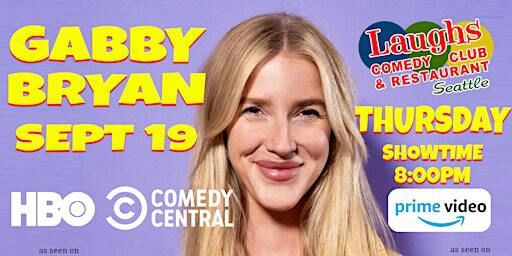Comedian Gabby Bryan "GABBY BRYAN IS MY BEST FRIEND TOUR" Thurs. Sept 19 | Laughs Comedy Club