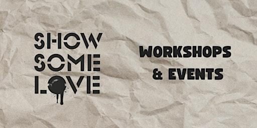 Late Night Art at Green House | SHOW SOME LOVE - GREEN HOUSE (Another World Belfast)