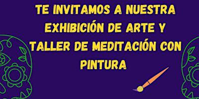 Exhibición de Arte y Taller de Meditación con Pintura | 2237 Dundas St W