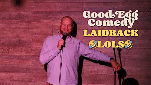 Good Egg Comedy presents: Laidback Lols | Van Winkle - BBQ Grill - West End