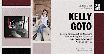 Kelly Goto presents 'Seattle Samurai' | Third Place Books