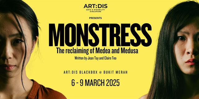 Monstress - The reclaiming of Medea and Medusa | ART:DIS Bukit Merah (formerly known as Very Special Arts Singapore)