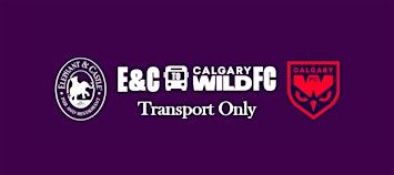 Wild FC Inaugural Home Opener! Wild vs Ottawa Rapid - Transport Only | Elephant & Castle